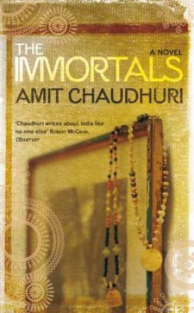 The Immortals by Amit Chaudhuri