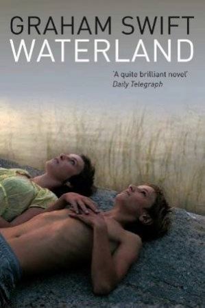 Waterland (25th anniversary edition) by Graham Swift