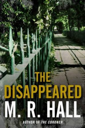 The Disappeared by M R Hall