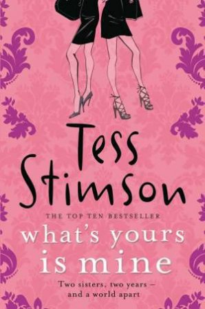 What's Yours is Mine by Tess Stimson