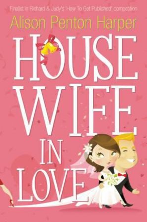 Housewife in Love by Alison Penton Harper