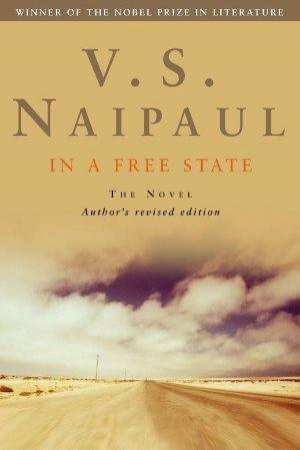 In a Free State: The Novel (revised ed) by V. S. Naipaul