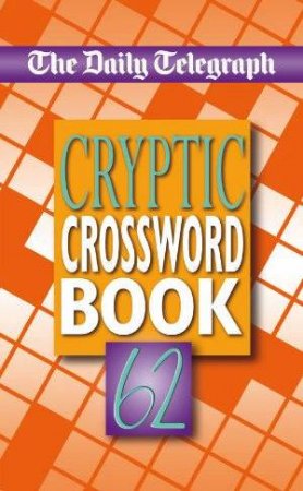 Cryptic Crosswords 62 by Group Limited Telegraph