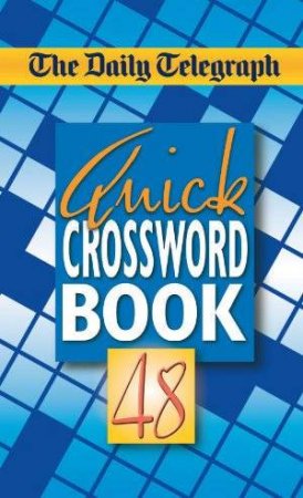 Quick Crosswords 48 by Group Limited Telegraph