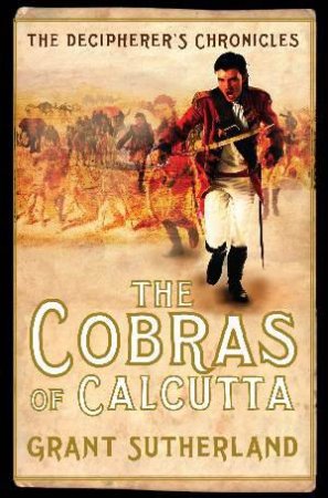 The Cobras of Calcutta by Grant Sutherland