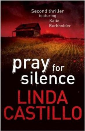 Pray for Silence by Linda Castillo