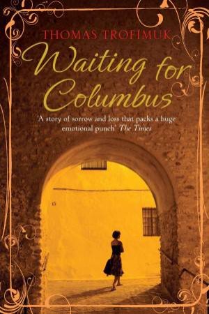 Waiting for Columbus by Thomas Trofimuk