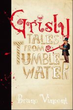 Grisly Tales From Tumblewater