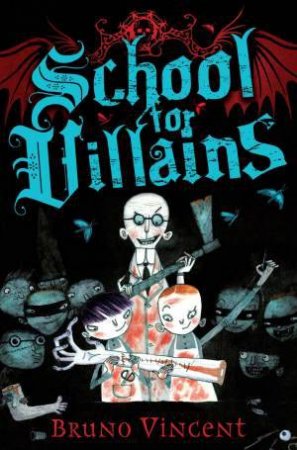 School for Villains by Bruno Vincent