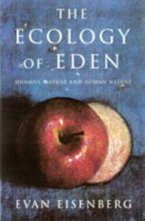 The Ecology Of Eden by Dvan Eisenberg