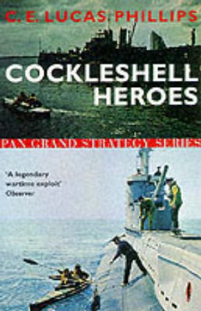 Cockleshell Heroes by C E Lucas Phillips