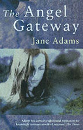 The Angel Gateway by Jane Adams