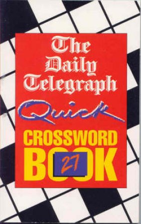 Sunday Telegraph: Quick Xwords 27 by Various