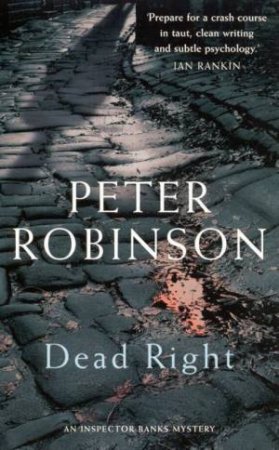 An Alan Banks Mystery: Dead Right by Peter Robinson