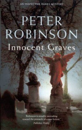 An Alan Banks Mystery: Innocent Graves by Peter Robinson