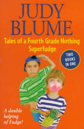 Tales Of A Fourth Grade Nothing & Fudge by Judy Blume