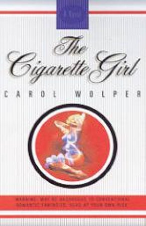 The Cigarette Girl by Carol Wolper