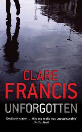 Unforgotten by Clare Francis