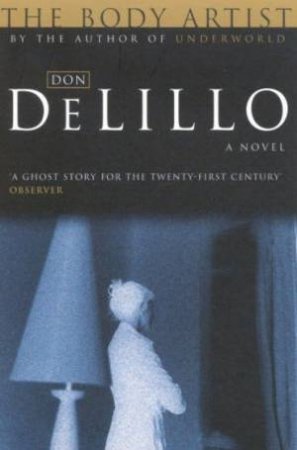 The Body Artist by Don DeLillo