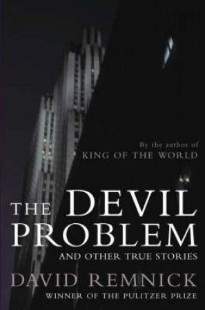 The Devil Problem by David Remnick