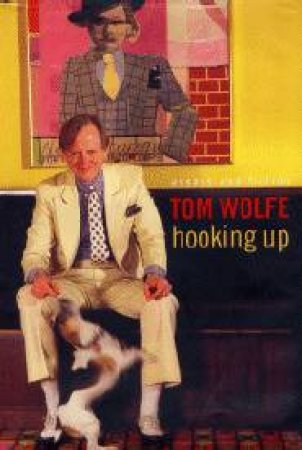 Hooking Up by Tom Wolfe