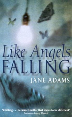 Like Angels Falling by Jane Adams