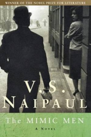 The Mimic Men by V S Naipaul