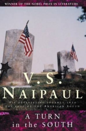 A Turn In The South by V S Naipaul