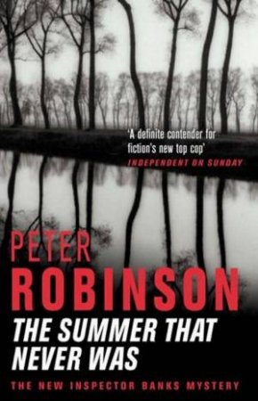 An Alan Banks Mystery: The Summer That Never Was by Peter Robinson