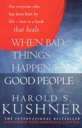 When Bad Things Happen Good People by Harold S Kushner