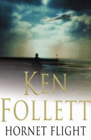 Hornet Flight by Ken Follett