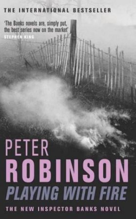 An Alan Banks Mystery: Playing With Fire by Peter Robinson