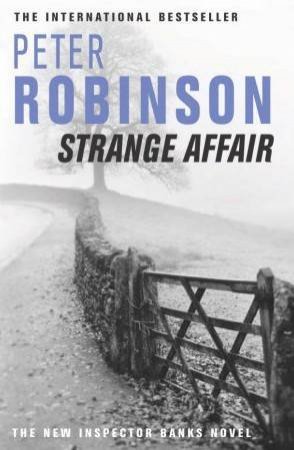 An Inspector Banks Novel: Strange Affair by Peter Robinson