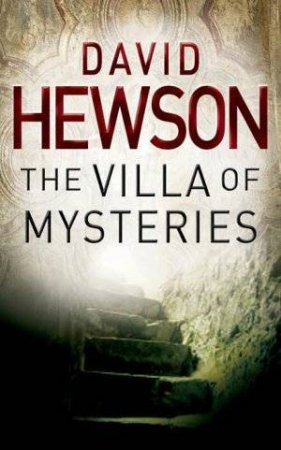 The Villa Of Mysteries by David Hewson