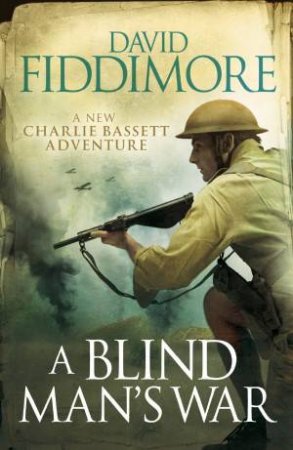 A Blind Man's War by David Fiddimore