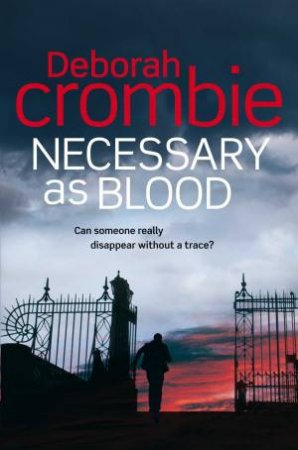 Necessary as Blood by Deborah Crombie