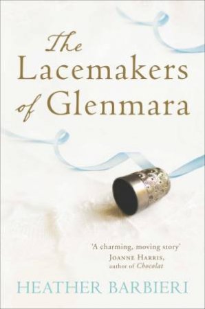 Lacemakers of Glenmara by Heather Doran Barbieri