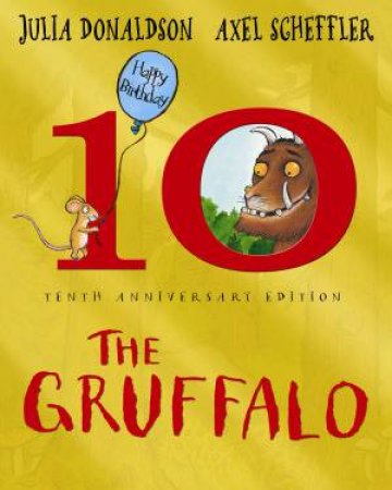 Gruffalo, 10th Anniv Ed by Julia Donaldson