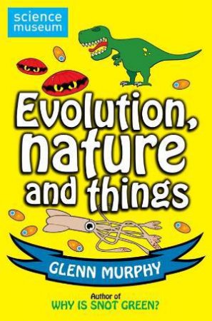 Evolution, Nature and Things by Glenn Murphy