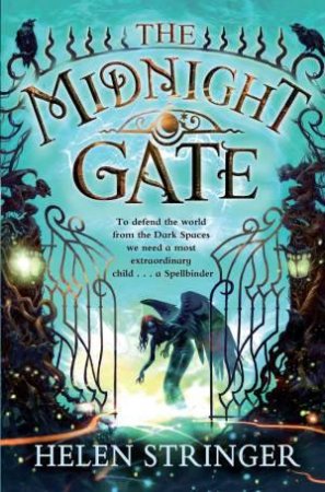 The Midnight Gate by Helen Stringer