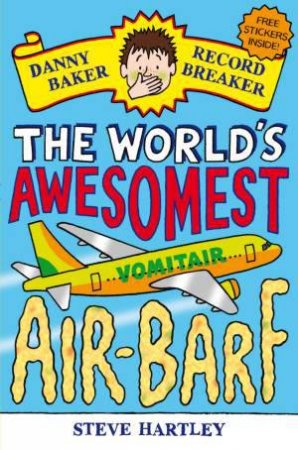 The World's Awesomest Air-Barf by Steve Hartley