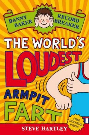 World's Loudest Armpit Fa by Steve Hartley