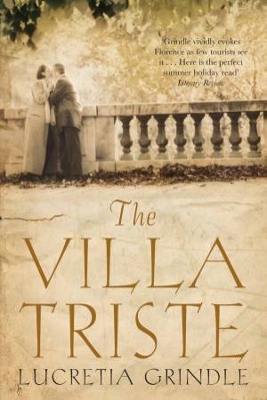 The Villa Triste by Lucretia Grindle