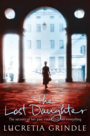 The Lost Daughter by Lucretia Grindle