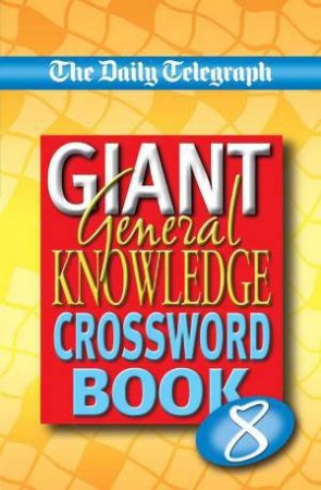 Giant General Knowledge Crosswords 8 by Various