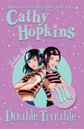 Zodiac Girls: Double Trouble by Cathy Hopkins