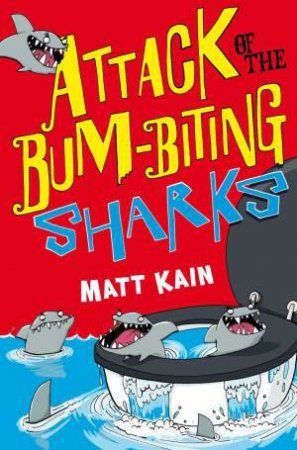 Attack of the Bum-Biting Sharks 01 by Matt Kain