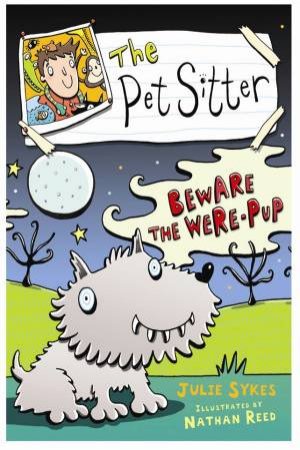 Pet Sitter: Beware the Were-Pup by Julie Sykes