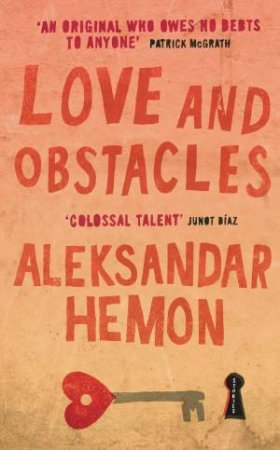 Love and Obstacles by Alexandar Hemon