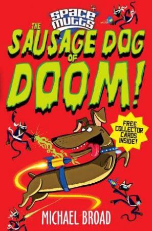 Sausage Dog of Doom by Michael Broad